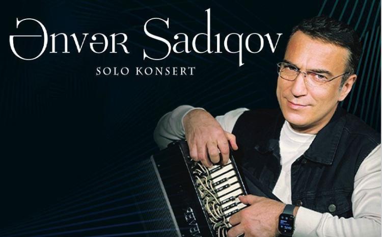 Xalq artisti Ənvər Sadıqov ilk böyük solo konserti ilə çıxış edəcək 