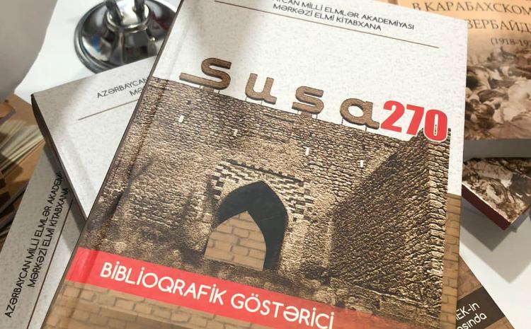 MEK tərəfindən tərtib olunan "Şuşa-270" adlı biblioqrafik göstərici işıq üzü görüb 