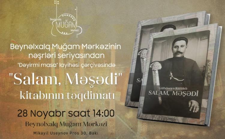 "Salam, Məşədi" adlı kitabın təqdimat mərasimi keçirildi 