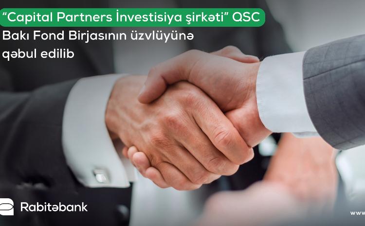 "Capital Partners İnvestisiya şirkəti" QSC Bakı Fond Birjasının üzvlüyünə qəbul edilib 