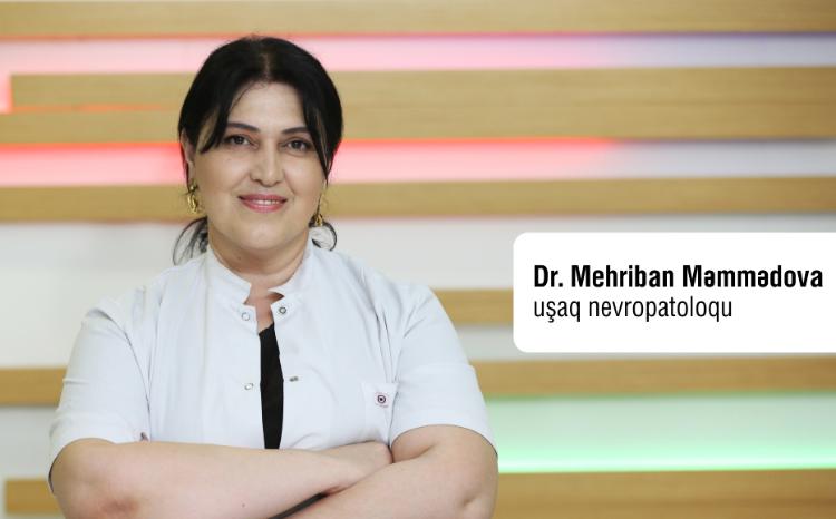 "Həkimlərimizi tanıyın!" rubrikamızda uşaq nevropatoloqu Mehriban Məmmədovanı təqdim edirik 