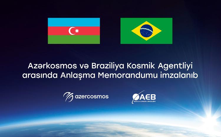 Azərkosmos və Braziliya Kosmik Agentliyi arasında kosmik təşəbbüslərə dair memorandum imzalanıb 