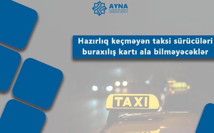 Hazırlıq keçməyən taksi sürücüləri buraxılış kartı ala bilməyəcəklər 