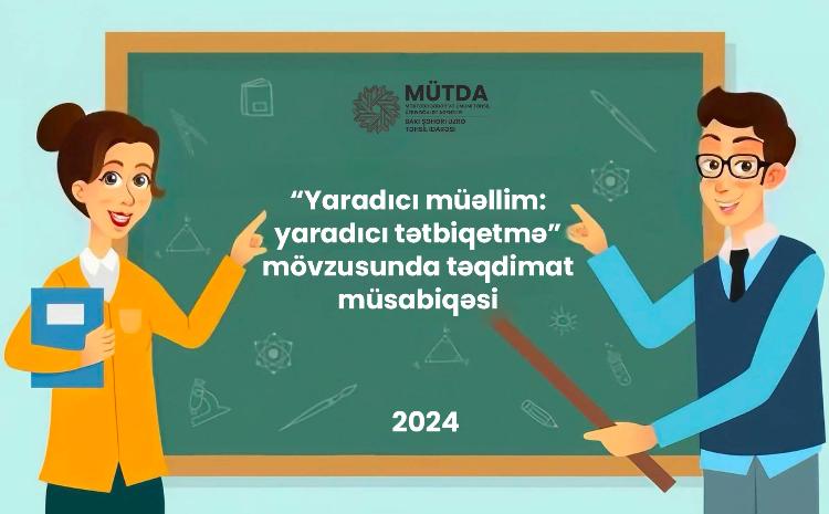 "Yaradıcı müəllim: yaradıcı tətbiqetmə" təqdimat müsabiqəsinin qalibləri bəlli olub 