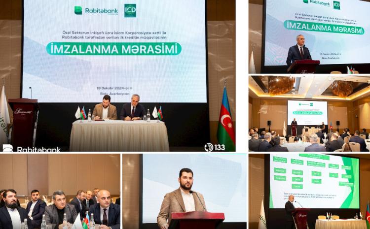 ICD xətti ilə Rabitəbank tərəfindən verilən ilk kredit müqaviləsi imzalanıb 
