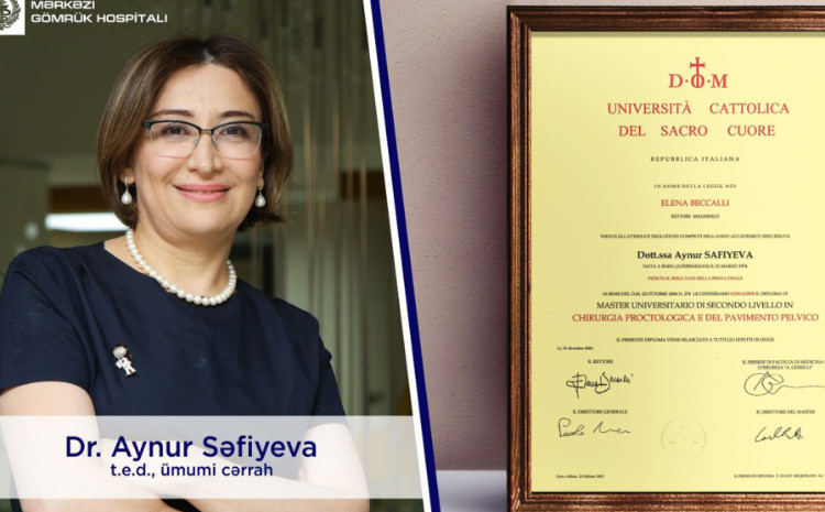 Ümumi cərrah Aynur Səfiyeva “Proktologiya və çanaq dibi cərrahiyyəsi” üzrə master dərəcəsi alıb 