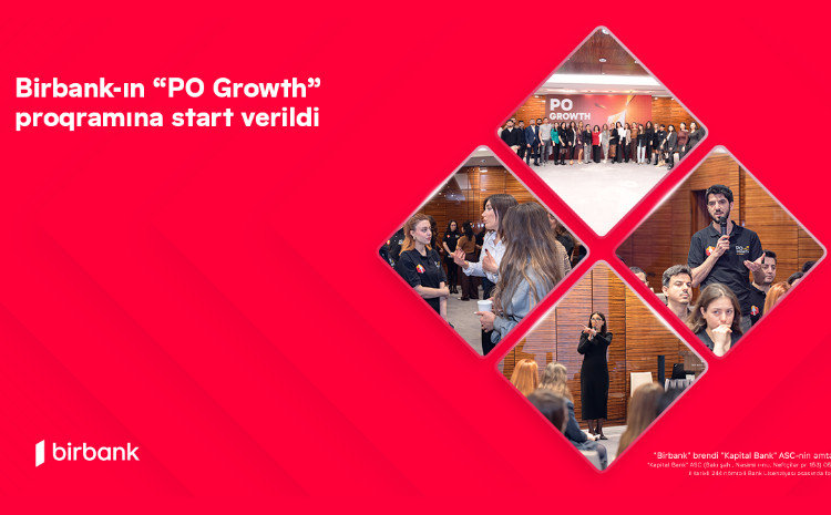 Doğru yolda yeni karyera imkanları: Birbank-ın “PO Growth” proqramına start verildi 