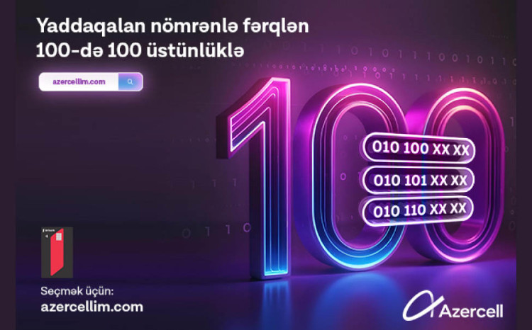 “Azercell”in eksklüziv 100 seriyalı nömrələri artıq satışda! 