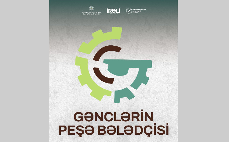 Gənclər üçün Peşə Bələdçiləri yaradılacaq 