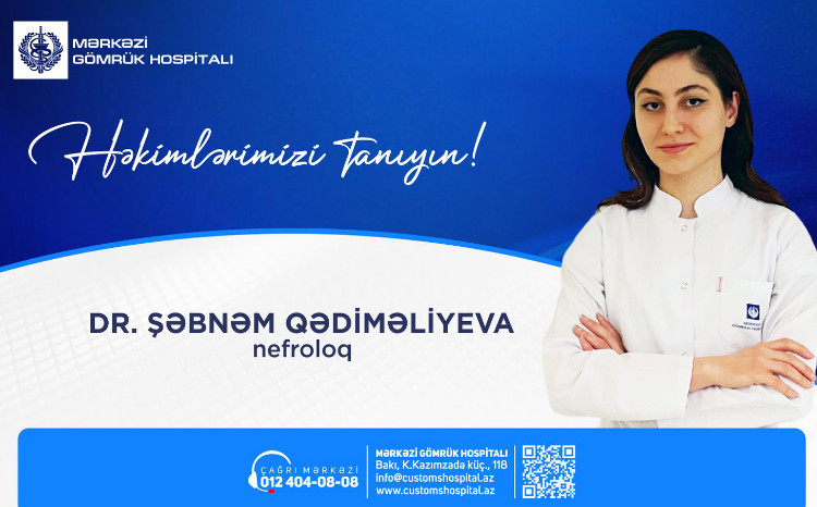 Səmimiyyət və peşəkarlıq: Dr. Şəbnəm Qədməliyevanın pasiyentlərə yanaşması 