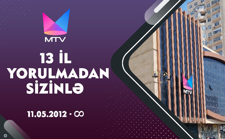 Milli efir məkanında 13 illik uğurlu yol: MTV Azərbaycan