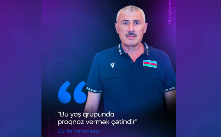 Əbilfət Məmmədov: "Bu yaş qrupunda proqnoz vermək çətindir" 
