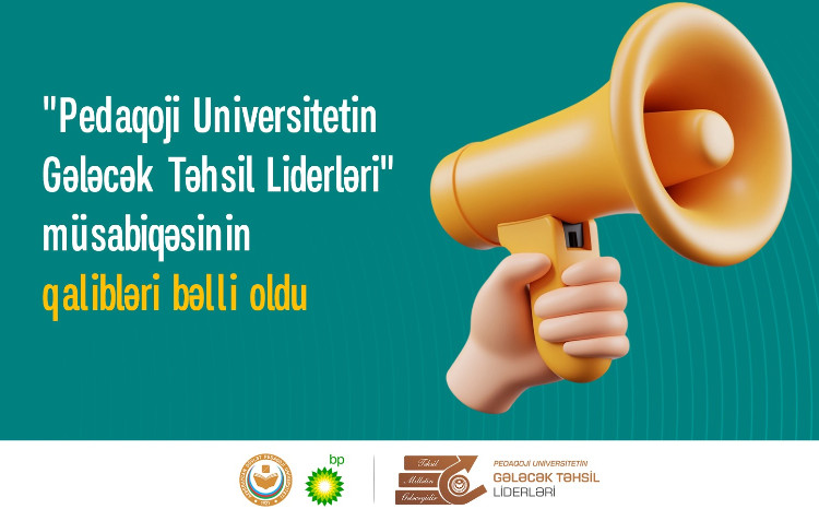 “Pedaqoji Universitetin Gələcək Təhsil Liderləri” bəlli oldu 