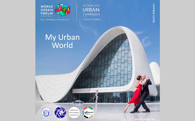 “Mənim Şəhər Dünyam” adlı beynəlxalq fotomüsabiqəyə start verilir 
