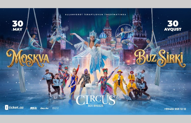 A spectacular ice show arrives in Baku - “Moscow Ice Circus” at Circus Sea Breeze 