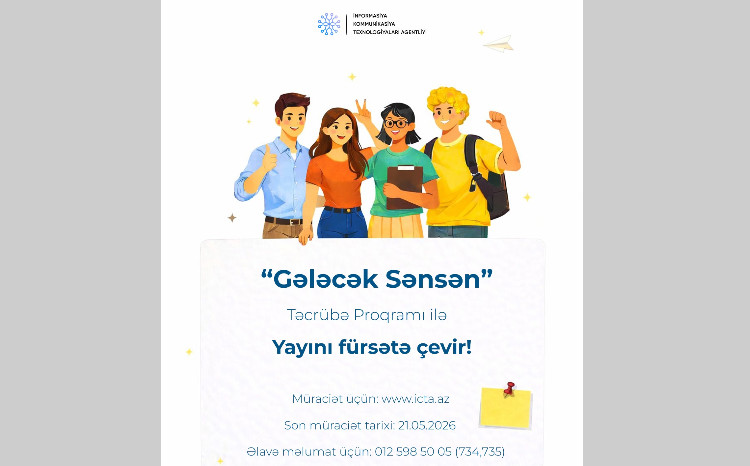 Tələbələrin nəzərinə: İKTA “Gələcək sənsən” Yay Təcrübə Proqramına müraciət elan edir 