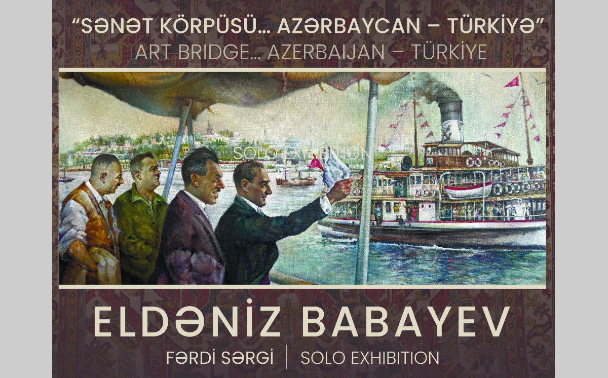 “Sənət körpüsü Azərbaycan - Türkiyə” 