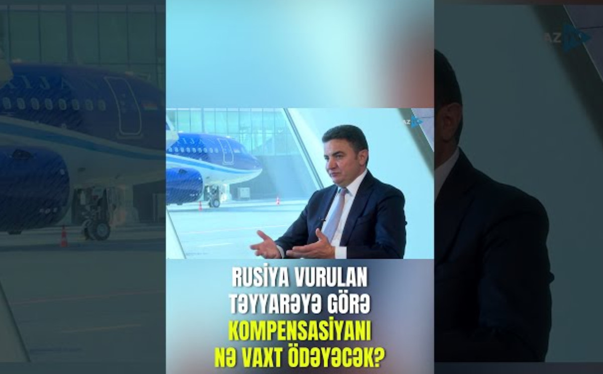 Rusiya vurulan təyyarəyə görə kompesasiyanı nə vaxt ödəyəcək? - VİDEO