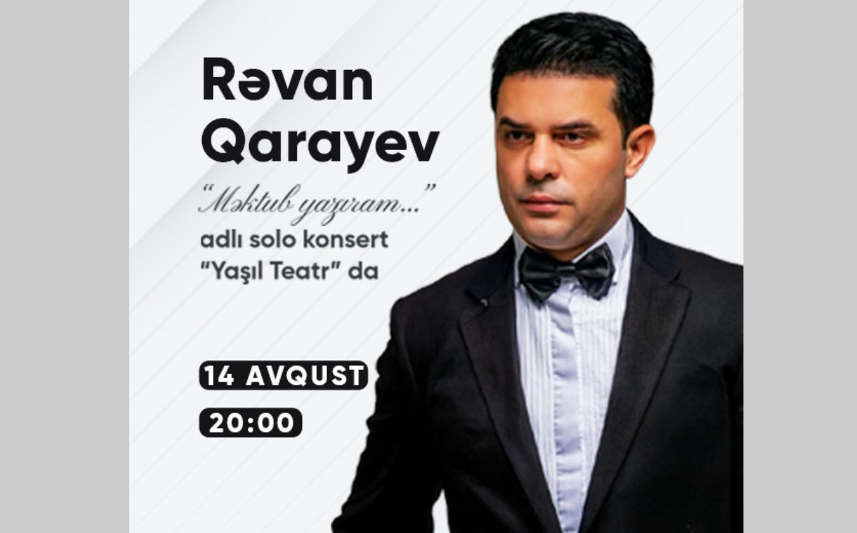 Rəvan Qarayev Yaşıl teatrda ilk solo konsertini verəcək 