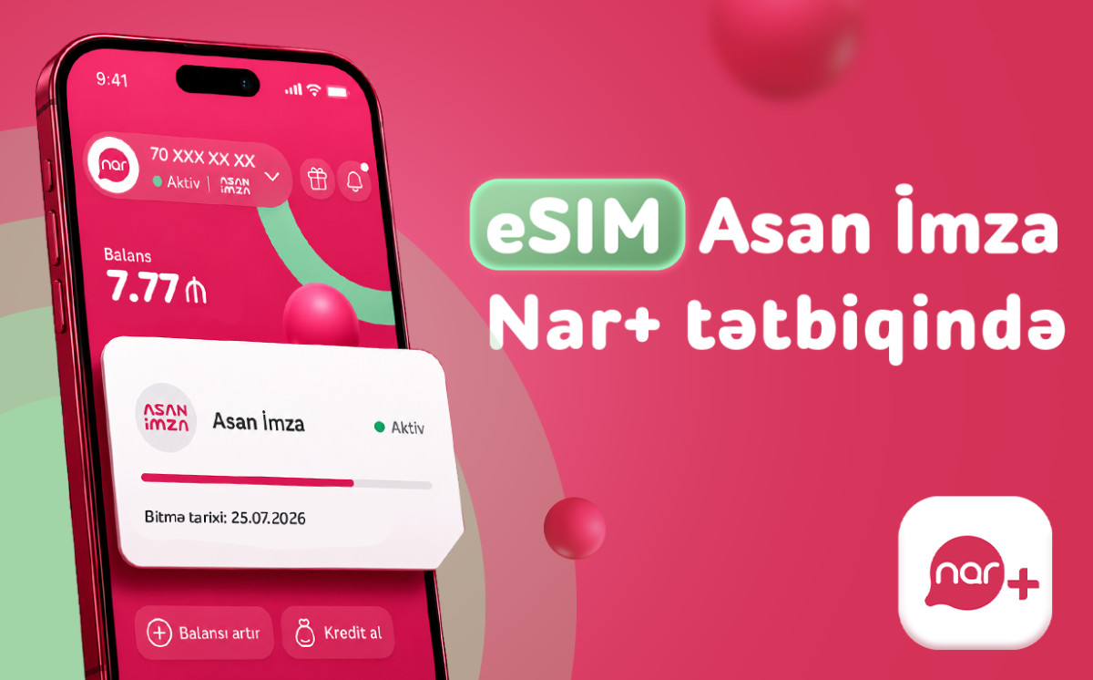 Для абонентов  Nar запущена услуга “Asan İmza” на eSIM-номерах 