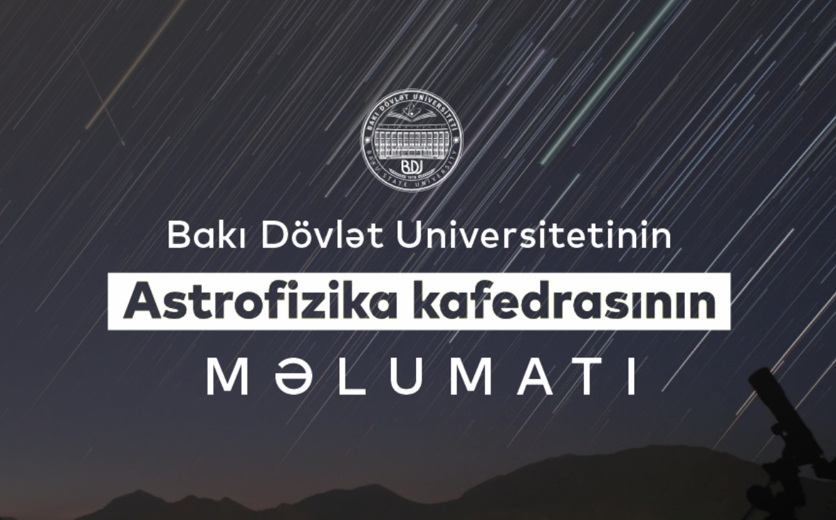 BDU-nun Astrofizika kafedrası: “Bootid meteor yağışı olacaq” 