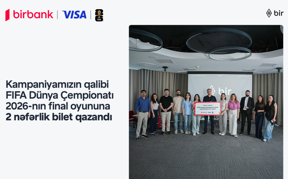 A chance to experience the FIFA 2026 final live: Birbank and Visa campaign concludes 