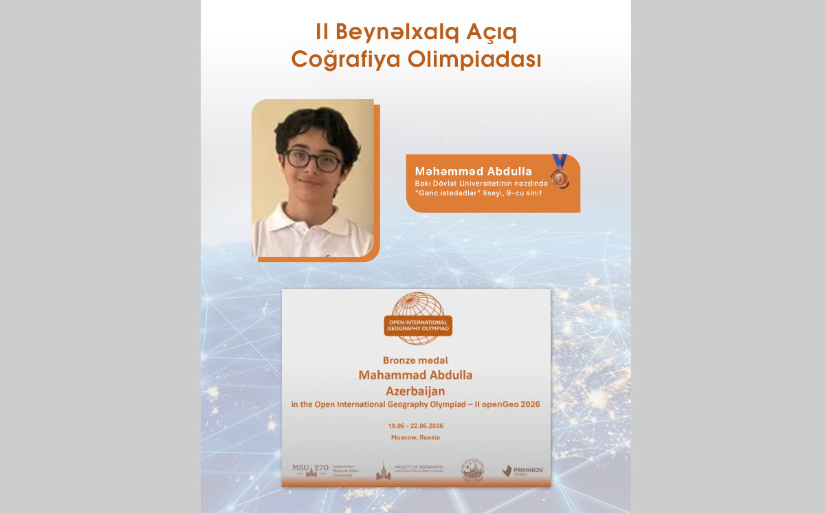 BDU-nun nəzdində “Gənc istedadlar” liseyinin şagirdi beynəlxalq olimpiadada bürünc medal qazanıb 