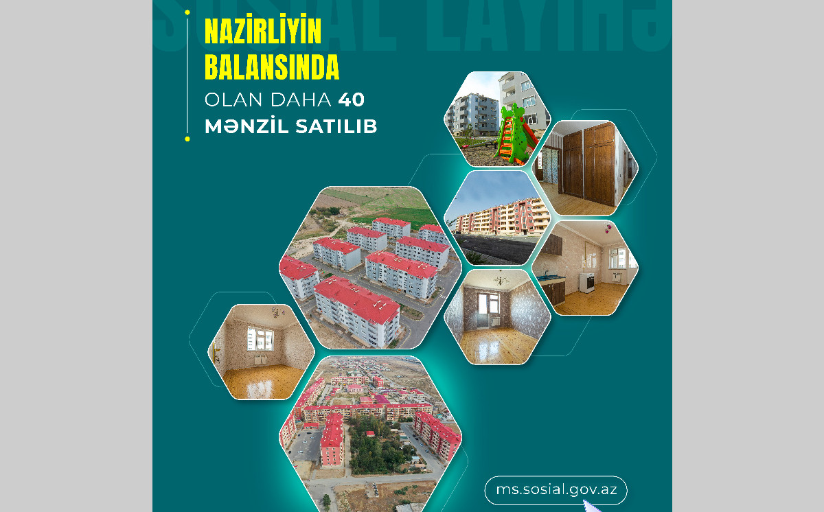 Nazirliyin sosial layihəsi üzrə daha 40-dək mənzil satılıb 