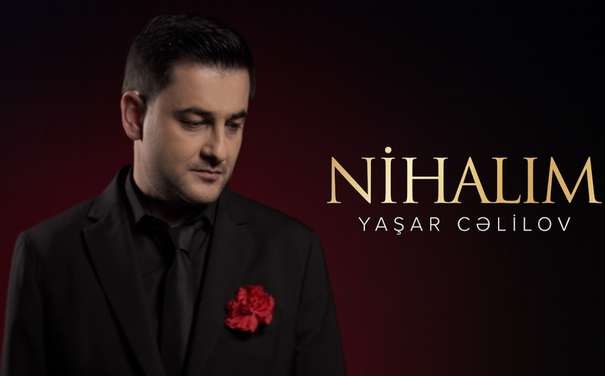 Yaşar Cəlilovdan kövrək layihə - "Nihalım" təqdim olundu 