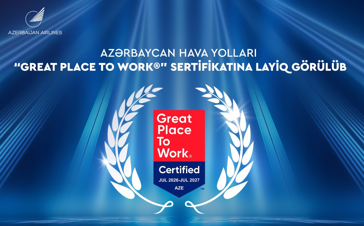 Azerbaijan Airlines Receives Great Place to Work® Certification for the First Time 