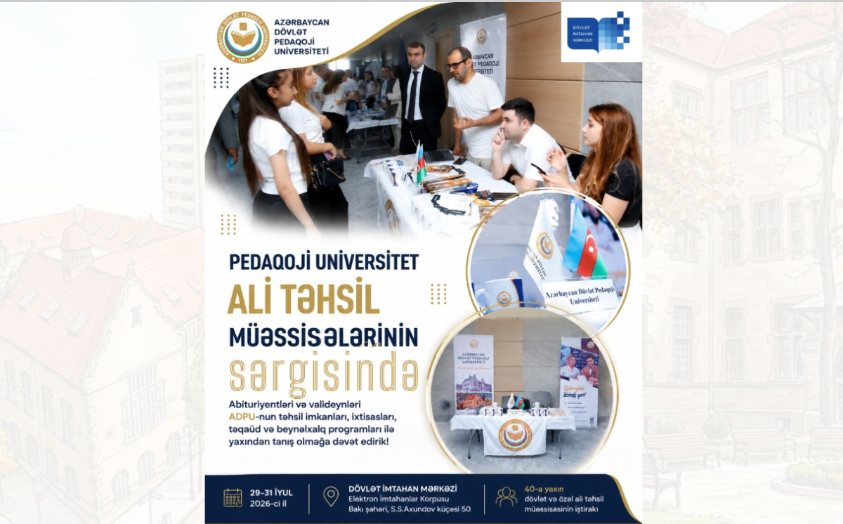 Abituriyentlər üçün ADPU ilə yaxından tanış olmaq şansı - ali təhsil müəssisələrinin sərgisi 