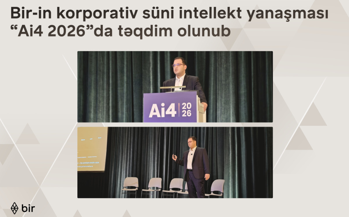 Bir-in korporativ süni intellekt yanaşması ABŞ-də keçirilən “Ai4 2026”da təqdim olunub 