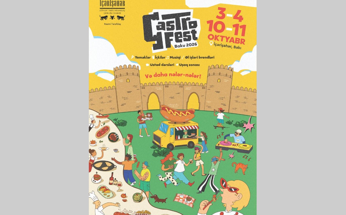 GastroFest 2026: İçərişəhərdə dad, musiqi və müxtəlif mədəniyyətlərin rəngarəng görüşü 