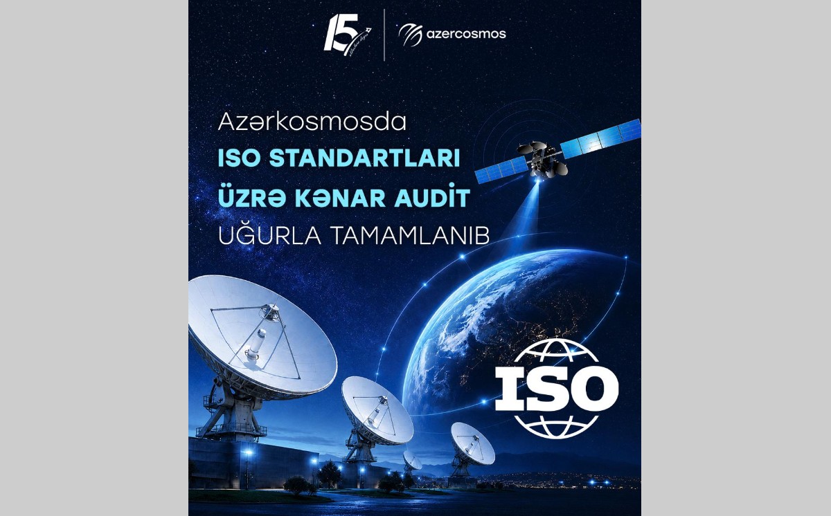 Azərkosmosda ISO standartları üzrə kənar audit uğurla tamamlanıb 