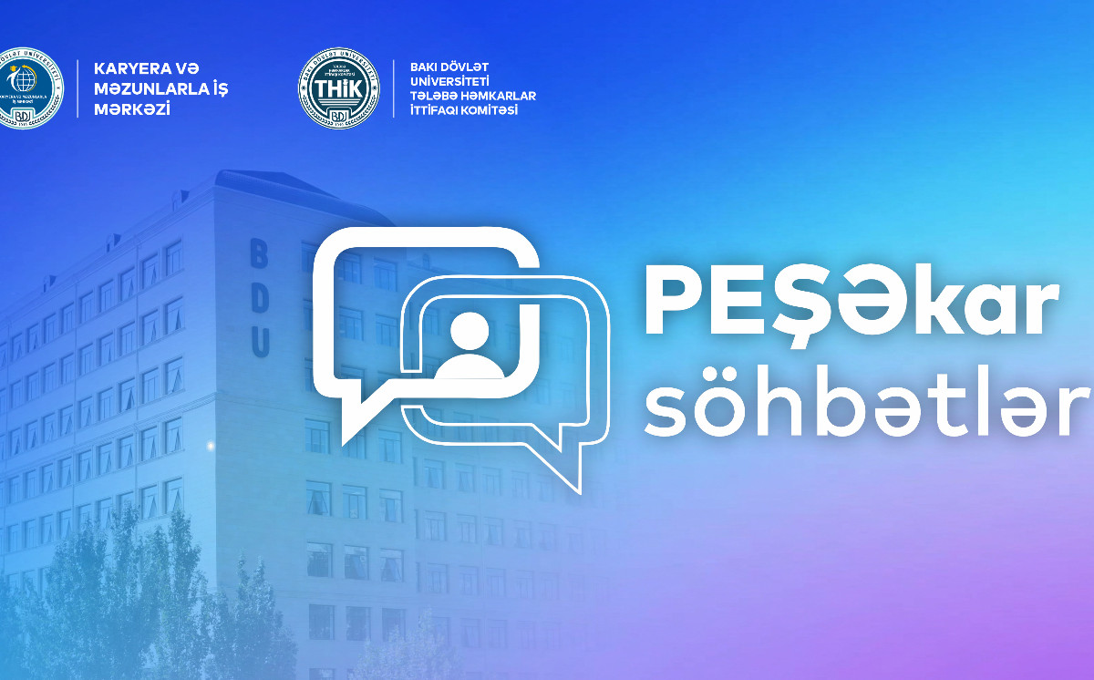 БГУ запускает проект «PEŞƏkar söhbətlər» 