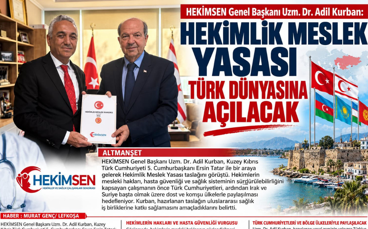 HEKİMSEN-in sədri Uzm. Dr. Adil Kurban: “Həkimlik Peşə Qanunu Türk Dünyası Üçün Nümunəvi Modelə Çevrilə Bilər” 