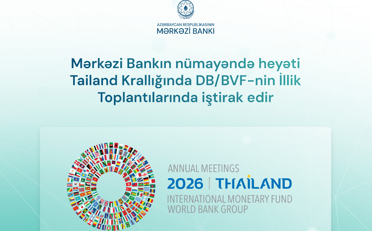 Mərkəzi Bankın nümayəndə heyəti Tailand Krallığında DB/BVF-nin İllik Toplantılarında iştirak edir 