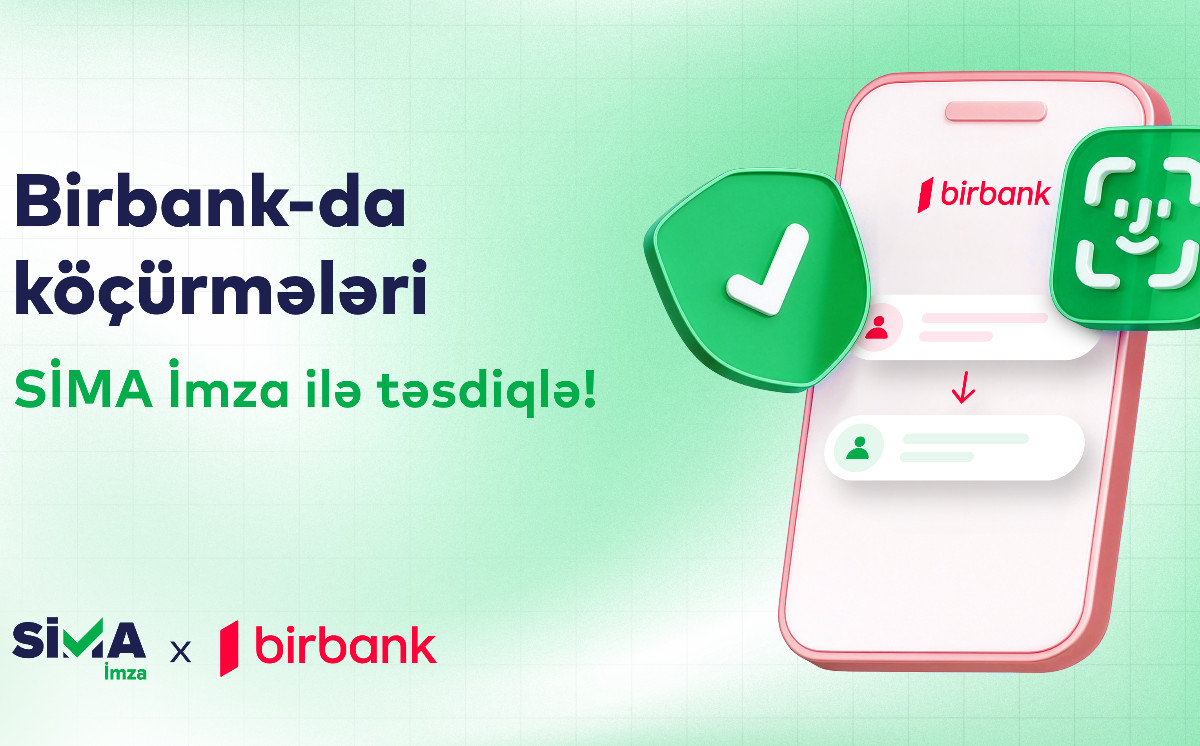 Birbank-da pul köçürmələrini SİMA İmza ilə təsdiqlə! 