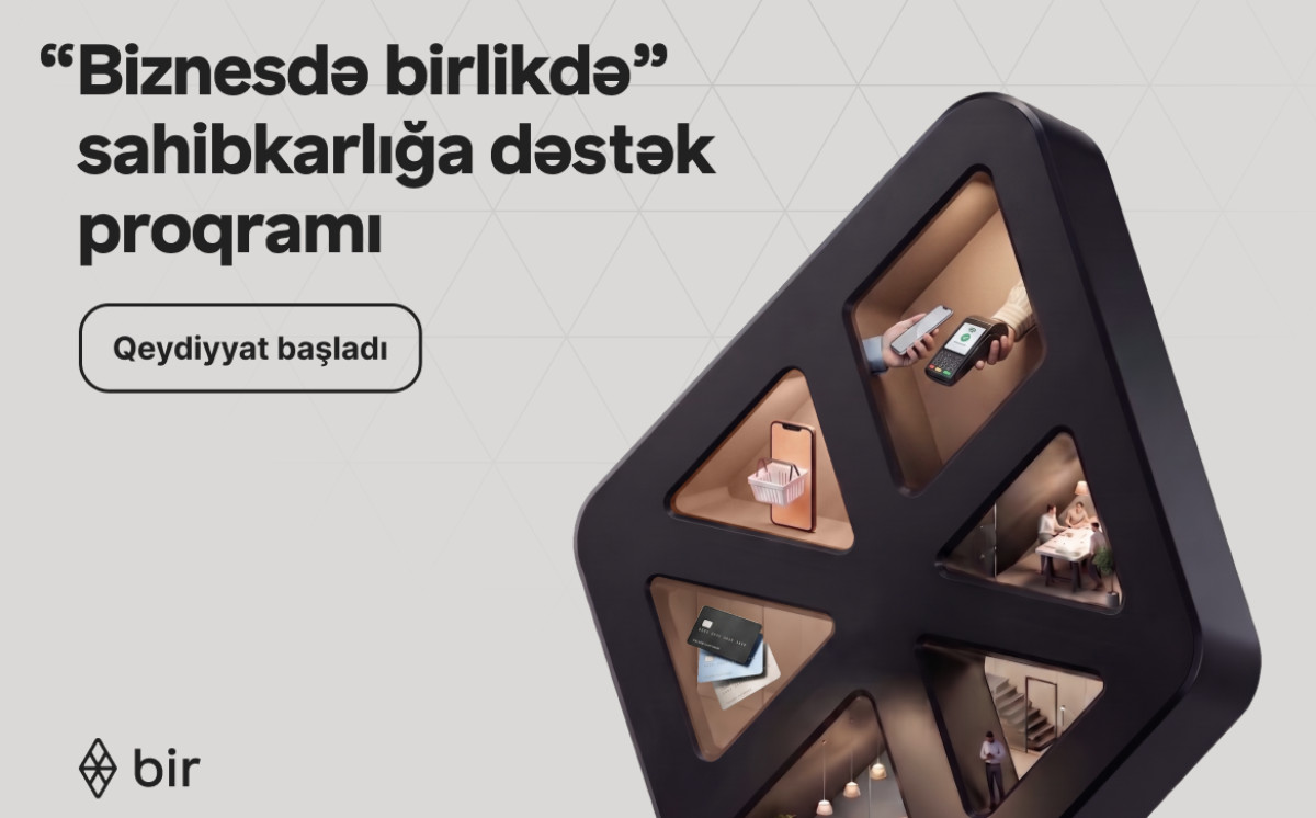 Business benefits for entrepreneurs: Last call for Bir’s 'Biznesdə birlikdə' applications 