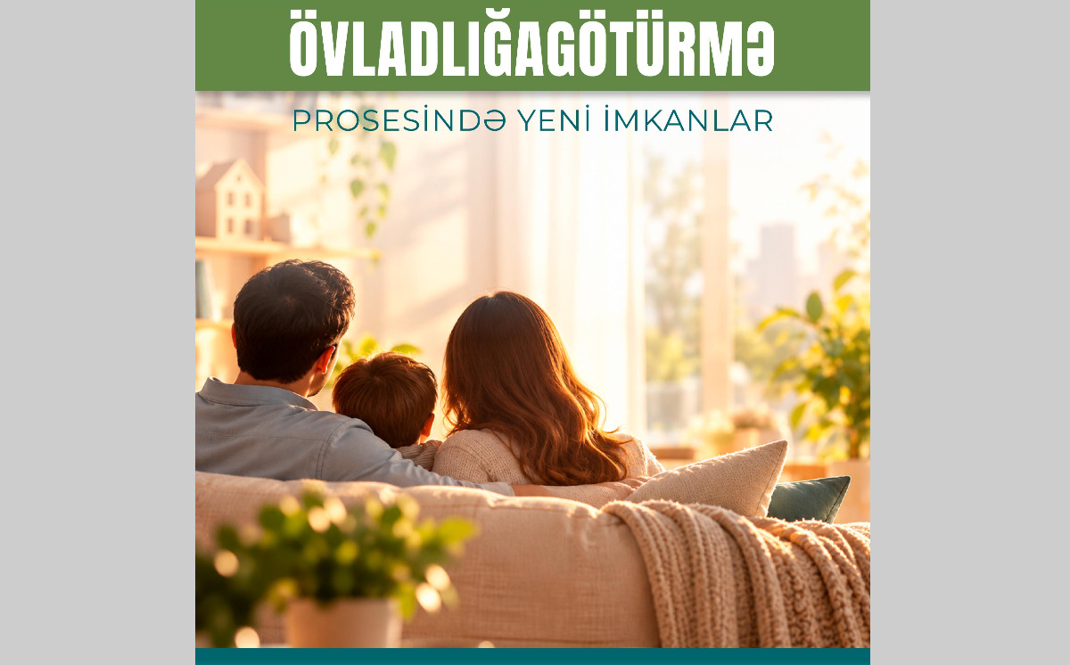 Dövlət başçısının yeni Fərmanı övladlığagötürmə prosesinin daha çevik və əlçatan olmasına imkan yaradır 